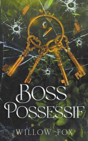 Boss Possessif de Willow Fox