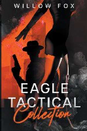 Eagle Tactical Collection de Willow Fox