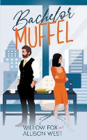 Bachelor Muffel de Willow Fox