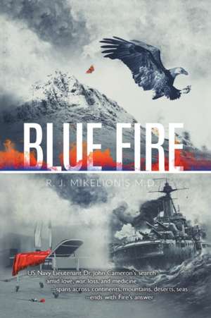 Blue Fire de R. J. Mikelionis