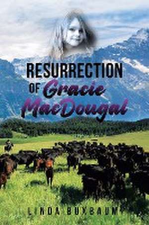 Resurrection of Gracie MacDougal de Linda Buxbaum