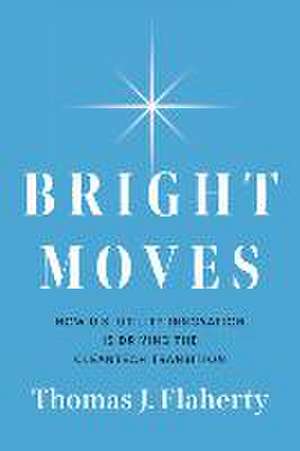 Bright Moves de Thomas J Flaherty