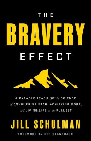 The Bravery Effect de Jill Schulman