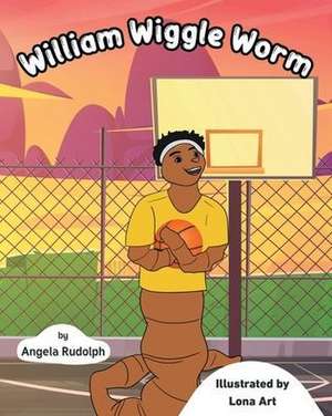 Rudolph, A: William Wiggle Worm