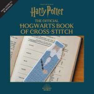 Harry Potter: The Official Hogwarts Book of Cross-Stitch de Willow Polson