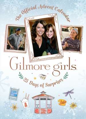 Gilmore Girls: The Official Advent Calendar de Insight Editions