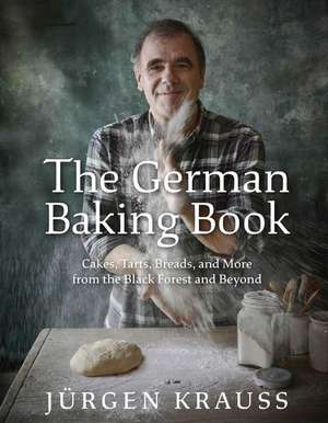 The German Baking Book de Jurgen Krauss