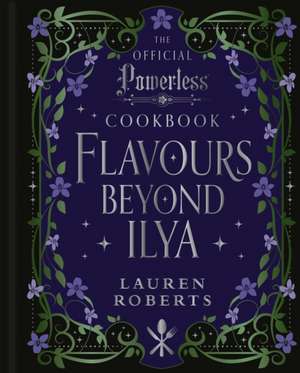 Flavours Beyond Ilya de Lauren Roberts