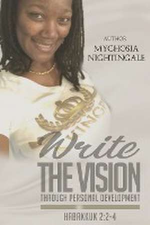 Write the Vision through Personal Development de Mychosia Nightingale