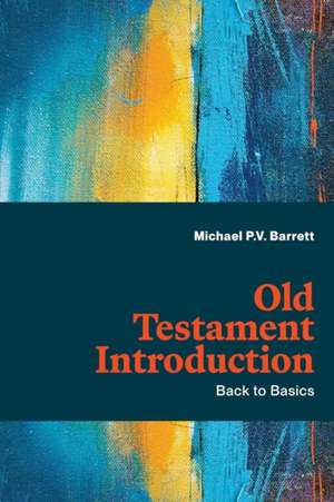 Old Testament Introduction de Michael P. V. Barrett
