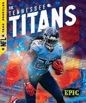 The Tennessee Titans de Alicia Z Klepeis