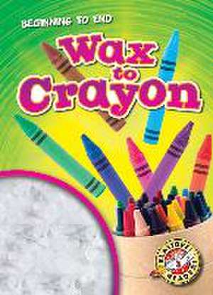 Wax to Crayon de Bryan Langdo