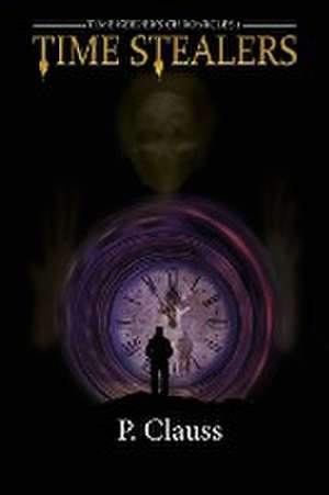 Time Stealers de P. Clauss