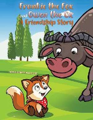 Frankie the Fox and Owen the Ox de Iwona Ochab Florczak