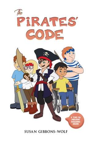 The Pirates' Code de Susan Gibbons-Wolf