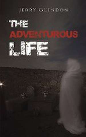 The Adventurous Life de Jerry Guindon