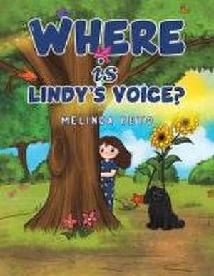 Where is Lindy's Voice? de Melinda Peto