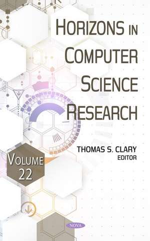 Horizons in Computer Science Research. Volume 22 de Thomas S Clary