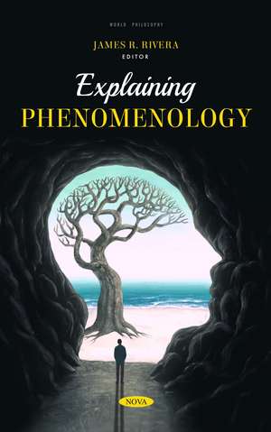 Explaining Phenomenology de James R Rivera