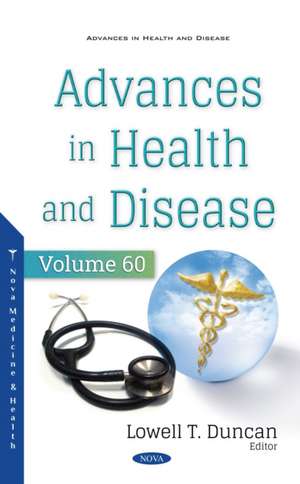 Advances in Health and Disease. Volume 60 de Lowell T Duncan