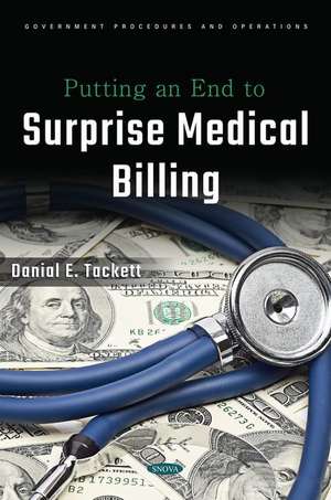 Putting an End to Surprise Medical Billing de Danial E Tackett