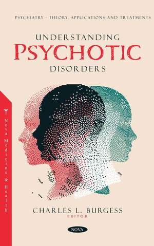 Understanding Psychotic Disorders de Charles L Burgess