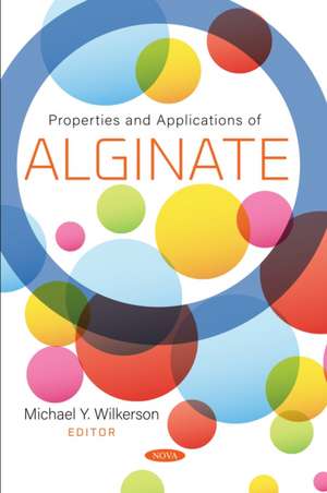 Properties and Applications of Alginate de Michael Y Wilkerson