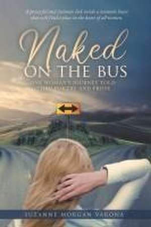 Naked on the Bus de Suzanne Morgan Varona