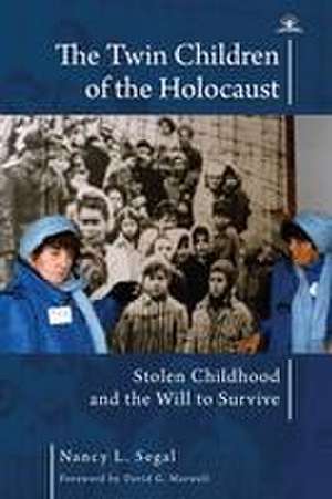 The Twin Children of the Holocaust de Nancy L Segal