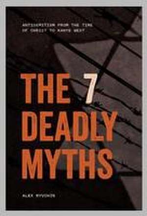 The 7 Deadly Myths de Alex Ryvchin