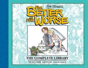 For Better or For Worse: The Complete Library, Vol. 7 de Lynn Johnston