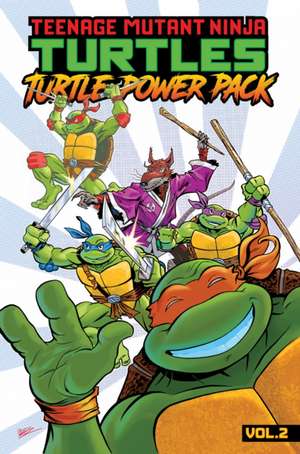 Teenage Mutant Ninja Turtles: Turtle Power Pack, Vol. 2 de Caleb Goellner