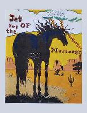 Jet: King of the Mustangs: Coloring Book Adventure: Series #2: The Albino de Dennis Lantz