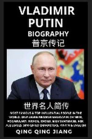 Vladimir Putin Biography de Qing Qing Jiang