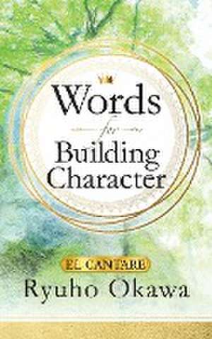 Words for Building Character de Ryuho Okawa