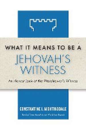 What It Means to Be a Jehovah's Witness de Constantine I. Nightingdale