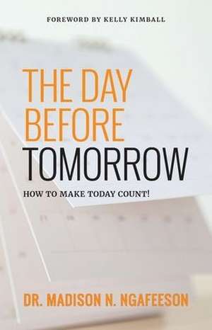 The Day Before Tomorrow de Madison N. Ngafeeson