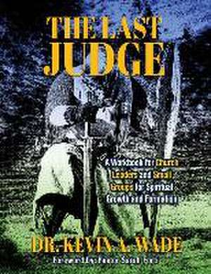 The Last Judge de Kevin A. Wade