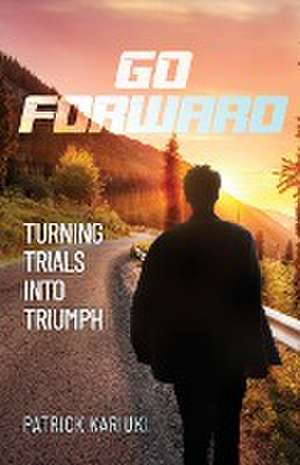 Go Forward de Patrick Kariuki