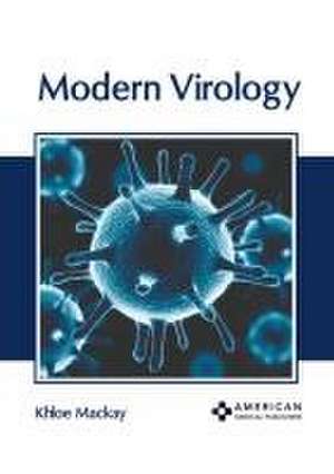 Modern Virology de Khloe MacKay