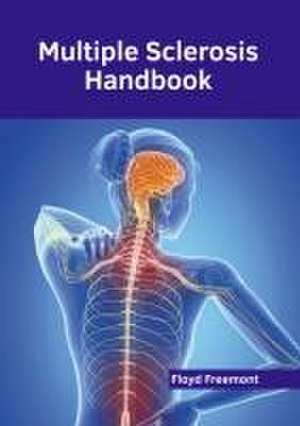 Multiple Sclerosis Handbook de Floyd Freemont