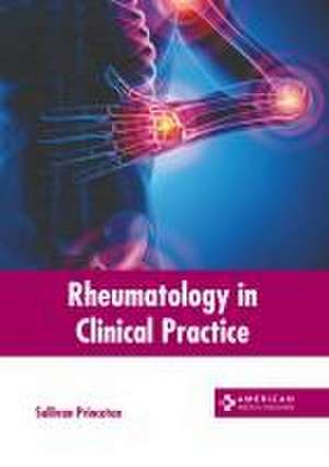 Rheumatology in Clinical Practice de Sullivan Princeton