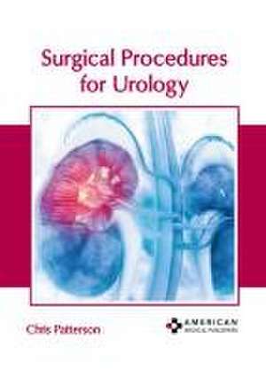 Surgical Procedures for Urology de Chris Patterson