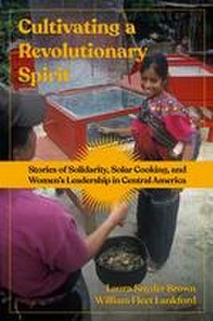 Cultivating a Revolutionary Spirit de Laura Snyder Brown