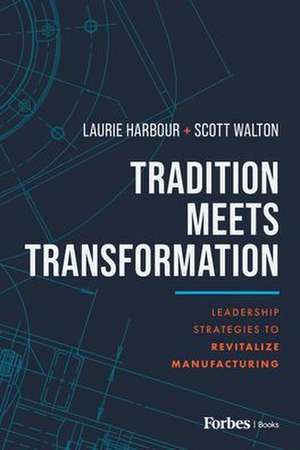 Tradition Meets Transformation de Laurie Harbour