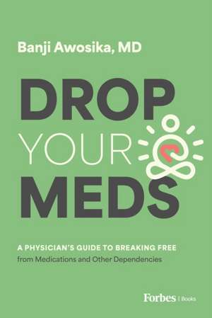 Drop Your Meds de Banji Awosika