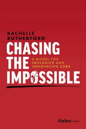 Chasing the Impossible de Rachelle Rutherford