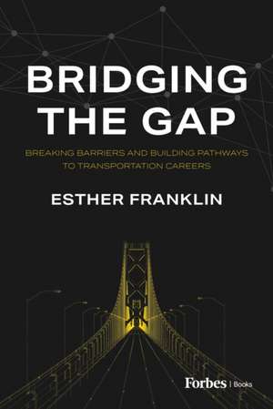 Bridging the Gap de Esther Franklin