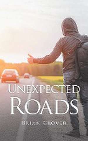 Unexpected Roads de Brian Glover