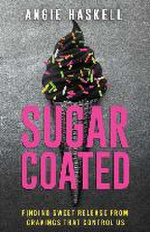 Sugarcoated de Angie Haskell